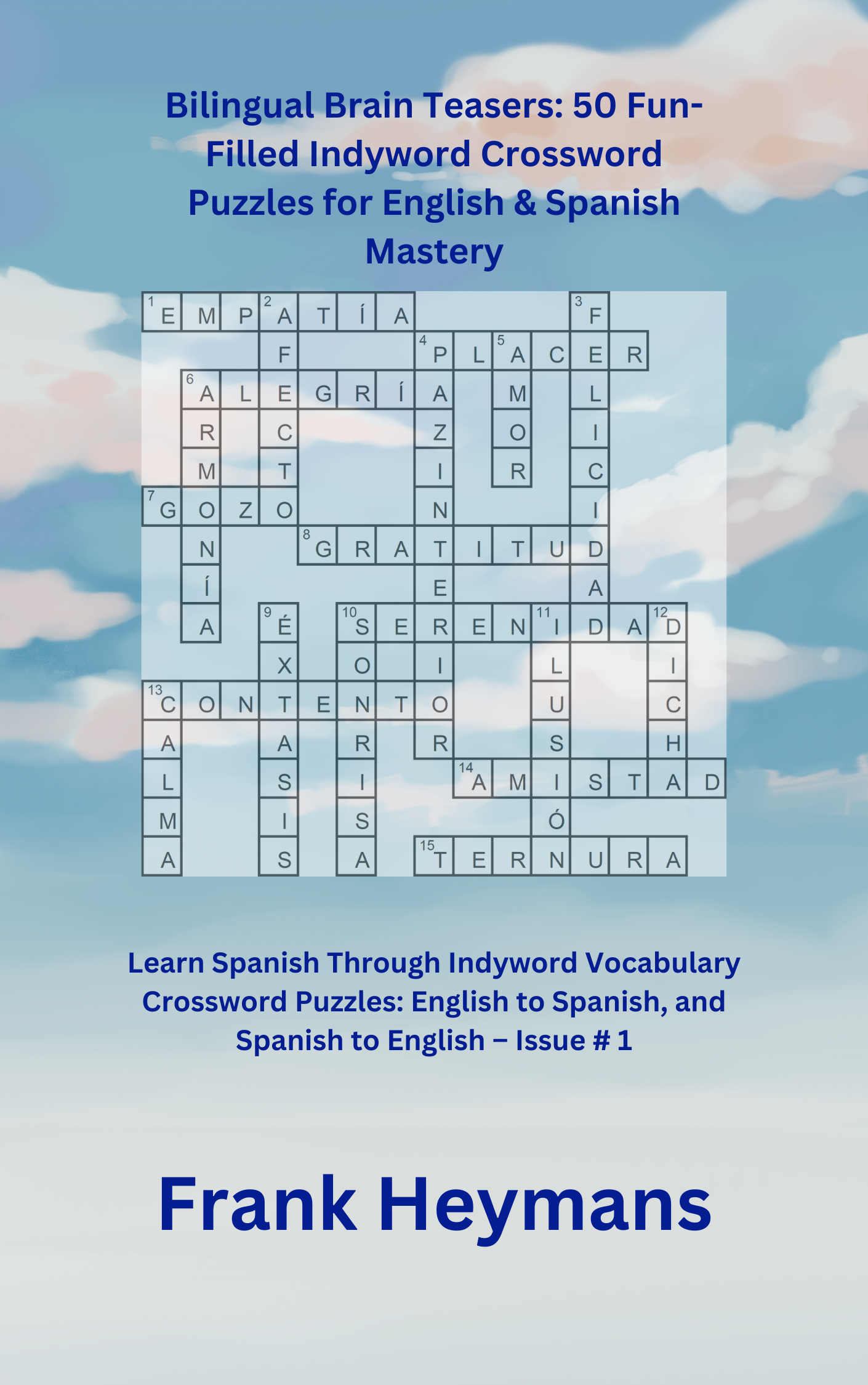 Bilingual Brain Teasers: 50 Fun-Filled Indyword
Crossword Puzzles for English & Spanish Mastery